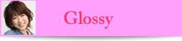 glossy